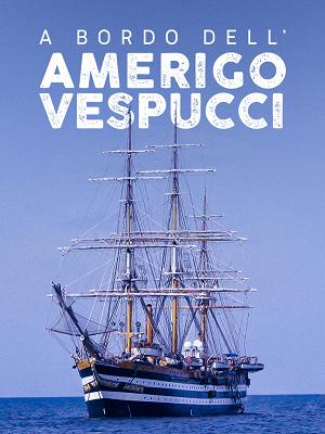 A bordo dell’Amerigo Vespucci - RaiPlay