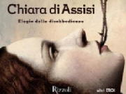 Chiara di Assisi, Elogio della disobbedienza